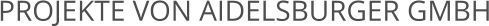 PROJEKTE VON AIDELSBURGER GMBH